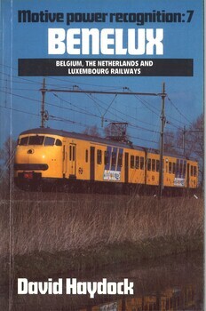 Motive power recognition: 7 Benelux Belgium, the Netherlands and Luxembourg Railways